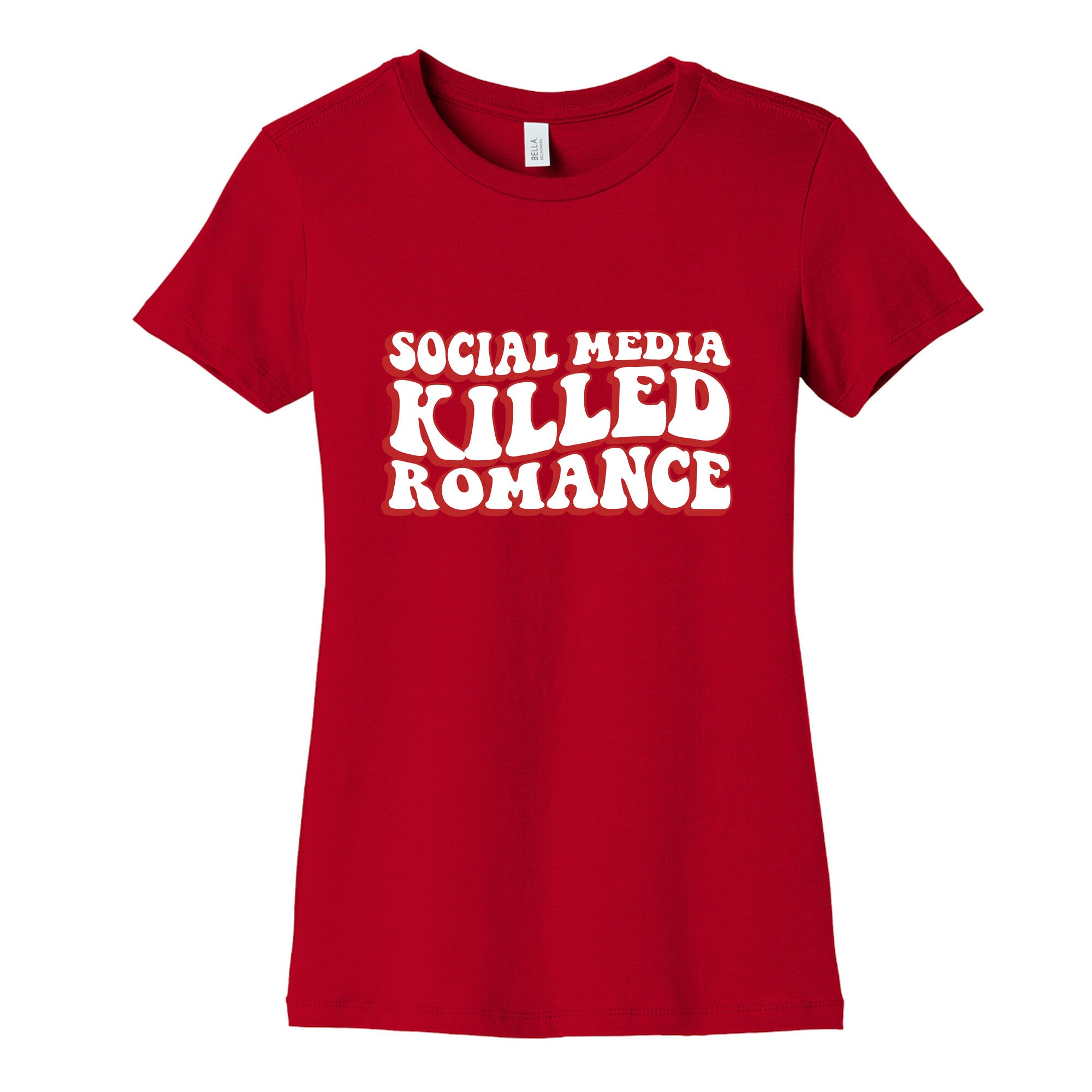 Social Media Killed Romance Womens Cotton Tee